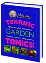 Terrific Garden Tonics!: 345 Do-It-Yourself, Fix 'em Formeln für die Aufrechterhaltung eines Lush Lawn & Gorgeous Garden (Good Gardening Series)