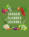 Gartenplaner und Journal: Der komplette Gemüsegartenplaner und Journal